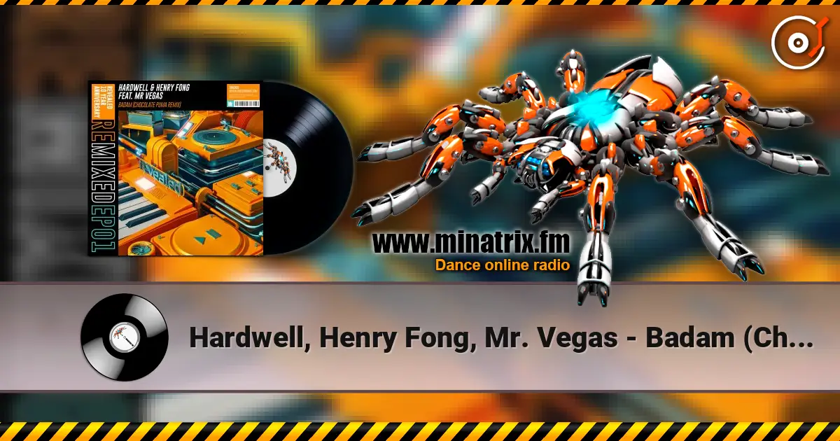 Hardwell, Henry Fong, Mr. Vegas - Badam (Chocolate Puma Remix) listen online in high quality | Minatrix.FM