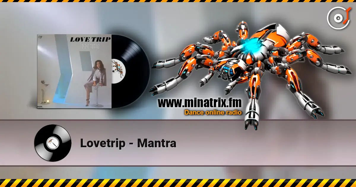 Lovetrip - Mantra listen online in high quality | Minatrix.FM