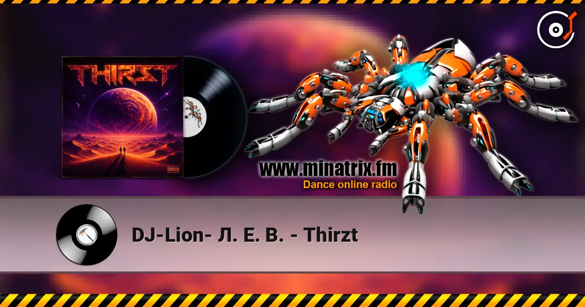 DJ-Lion- Л. Е. В. - Thirzt listen online in high quality | Minatrix.FM