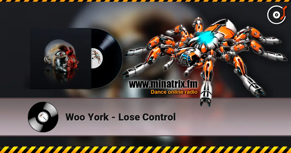 Woo York - Lose Control слухати онлайн у високій якості | Minatrix.FM