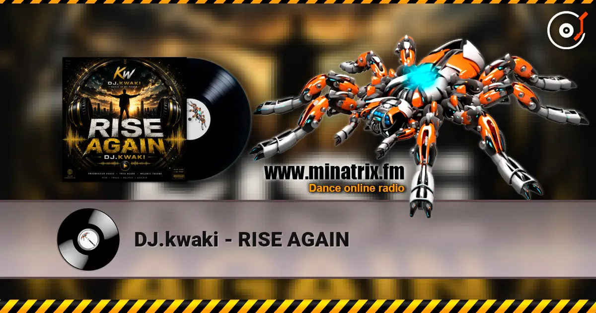 DJ.kwaki - RISE AGAIN слухати онлайн у високій якості | Minatrix.FM