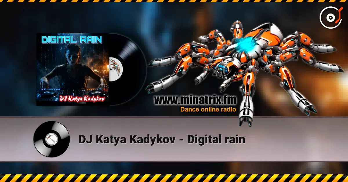 DJ Katya Kadykov - Digital rain слухати онлайн у високій якості | Minatrix.FM