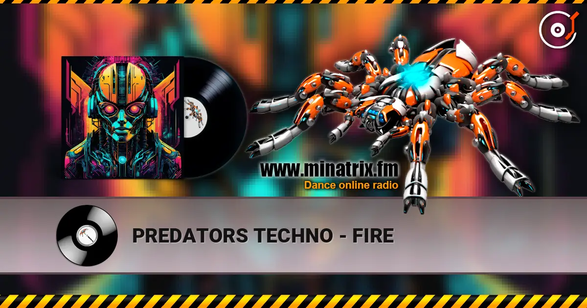 PREDATORS TECHNO - FIRE слухати онлайн у високій якості | Minatrix.FM
