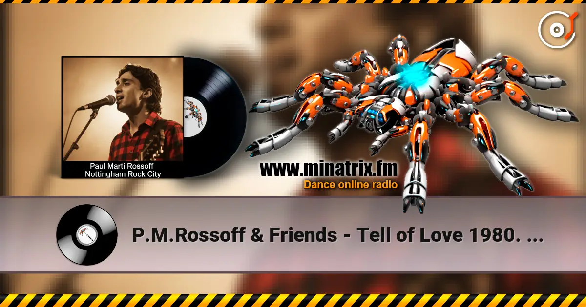 P.M.Rossoff & Friends - Tell of Love 1980. Nottingham Rock City LIVE 1989. Remastered  2026 слухати онлайн у високій якості | Minatrix.FM