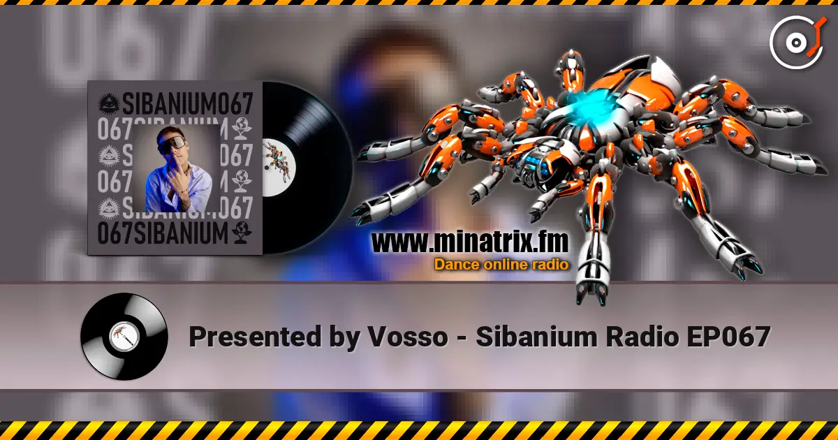 Presented by Vosso - Sibanium Radio EP067 слухати онлайн у високій якості | Minatrix.FM
