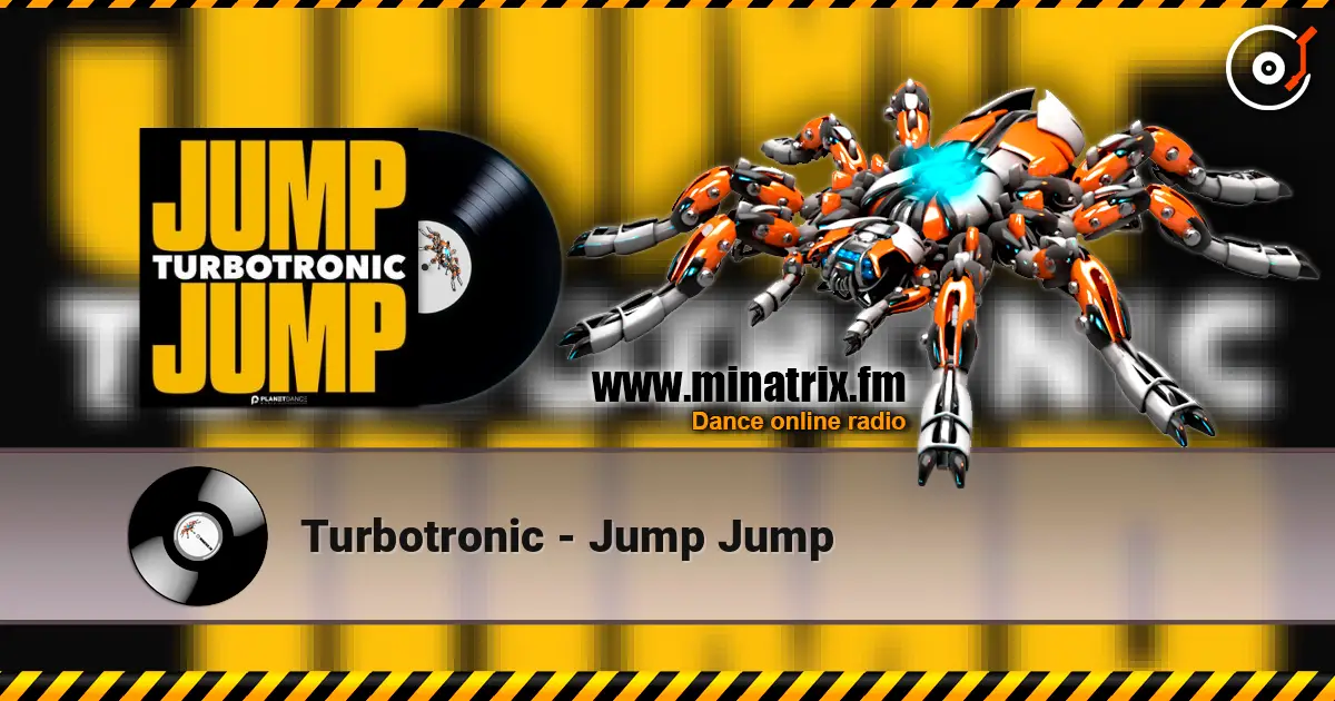 Turbotronic - Jump Jump слухати онлайн у високій якості | Minatrix.FM