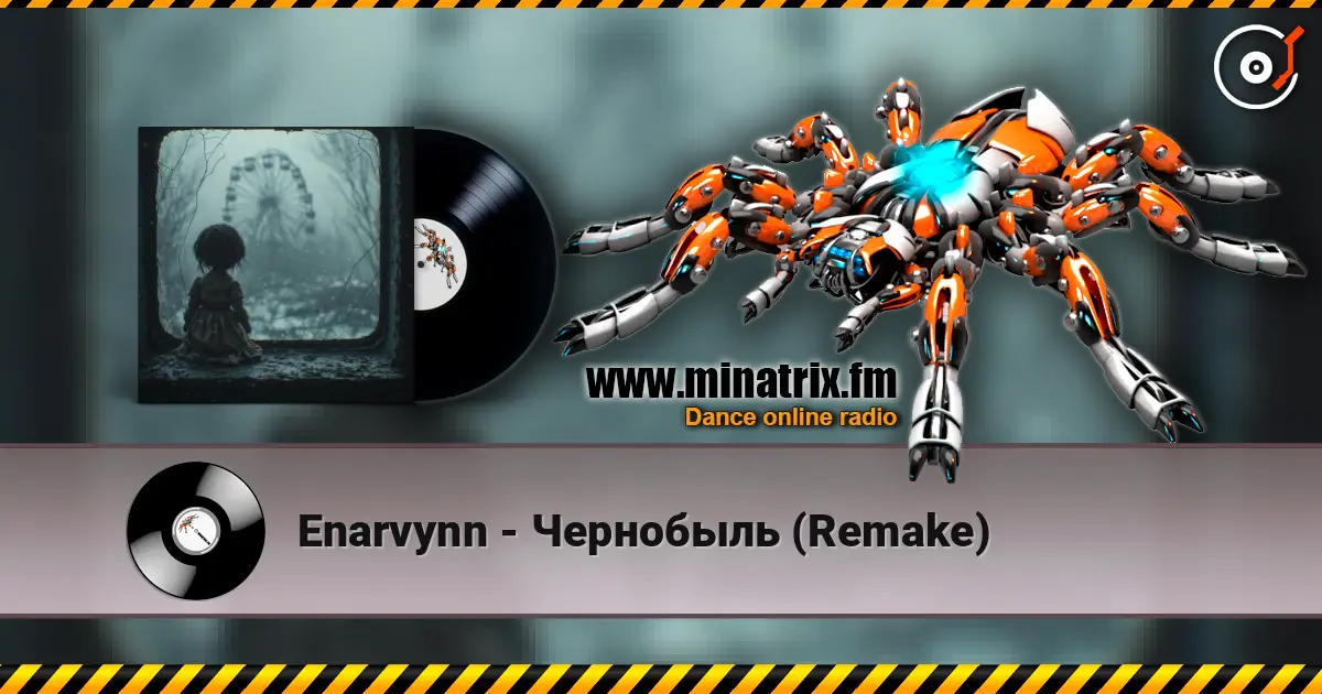 Enarvynn - Чернобыль (Remake) слухати онлайн у високій якості | Minatrix.FM
