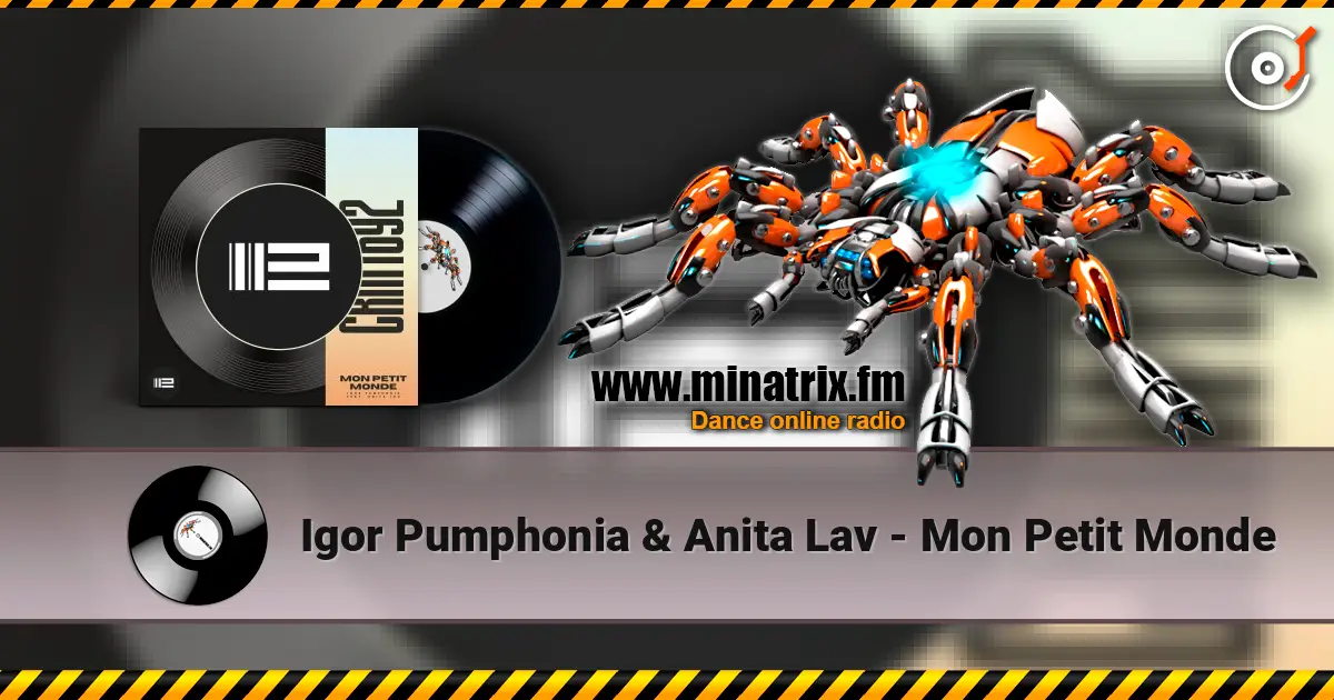 Igor Pumphonia & Anita Lav - Mon Petit Monde слухати онлайн у високій якості | Minatrix.FM