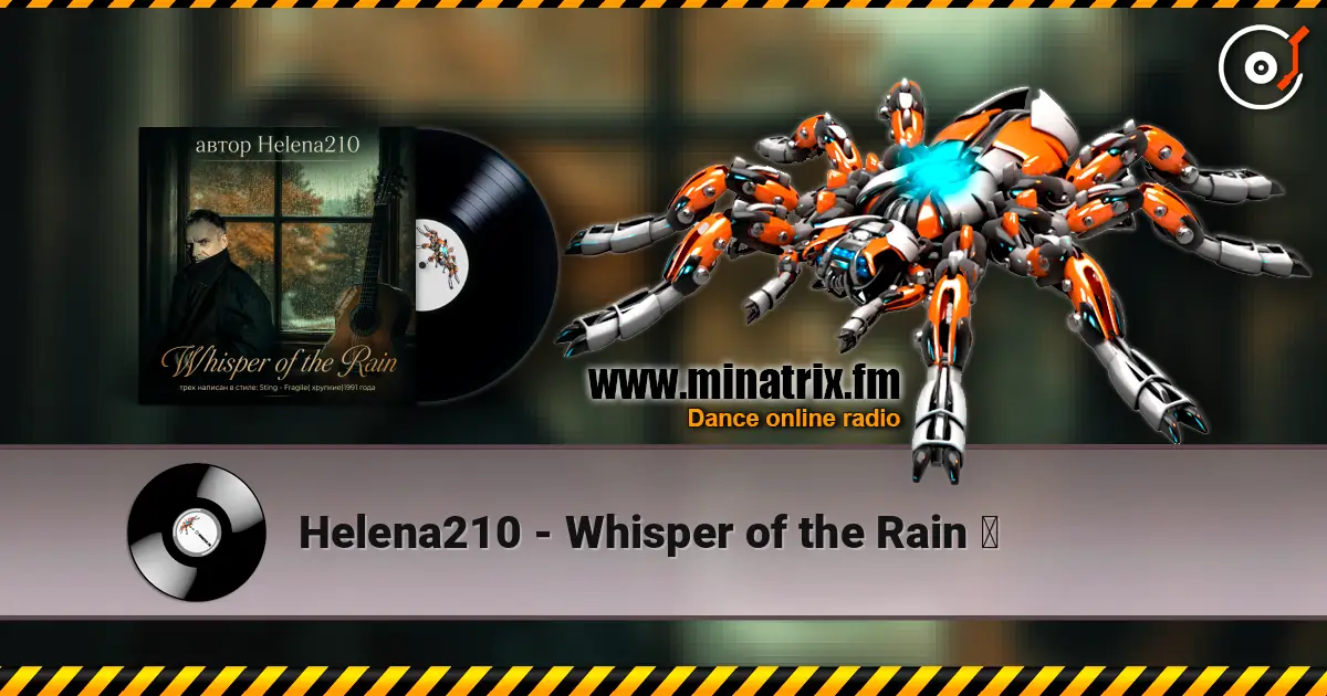 Helena210 - Whisper of the Rain ☔ слухати онлайн у високій якості | Minatrix.FM