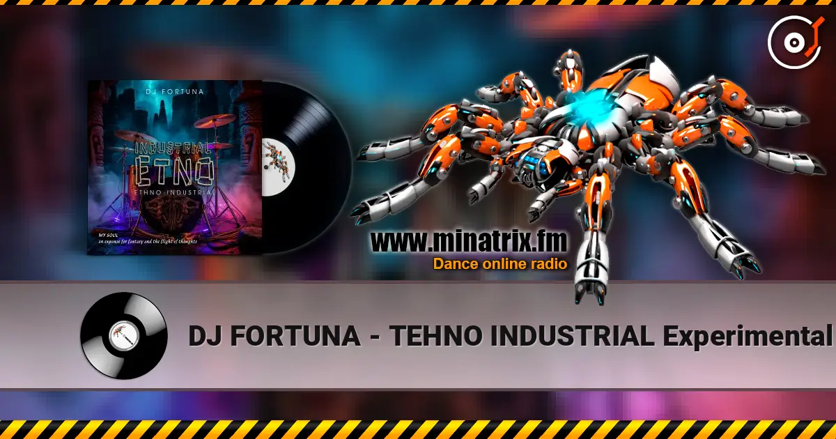 DJ FORTUNA - TEHNO INDUSTRIAL Experimental Glitch listen online in high quality | Minatrix.FM