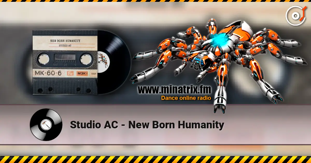 Studio AC - New Born Humanity listen online in high quality | Minatrix.FM