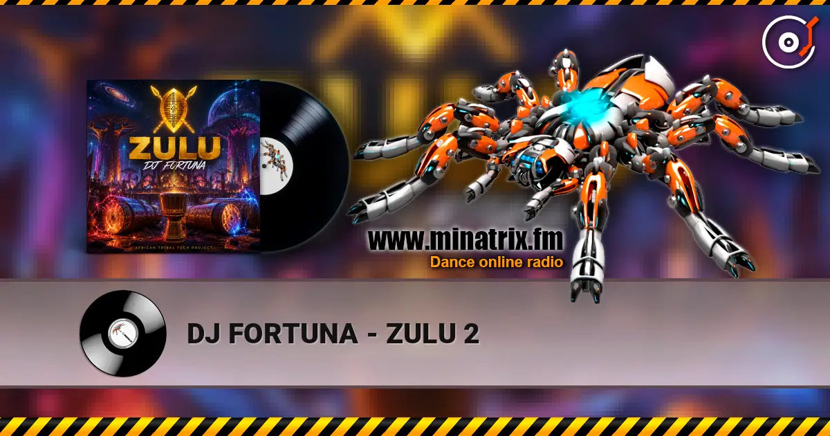 DJ FORTUNA - ZULU 2 слухати онлайн у високій якості | Minatrix.FM