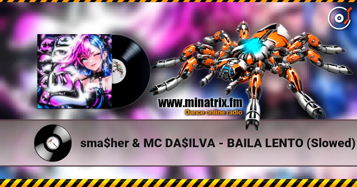 sma$her & MC DA$ILVA - BAILA LENTO (Slowed) слухати онлайн у високій якості | Minatrix.FM