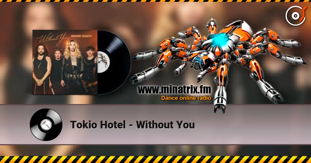 Tokio Hotel - Without You слухати онлайн у високій якості | Minatrix.FM