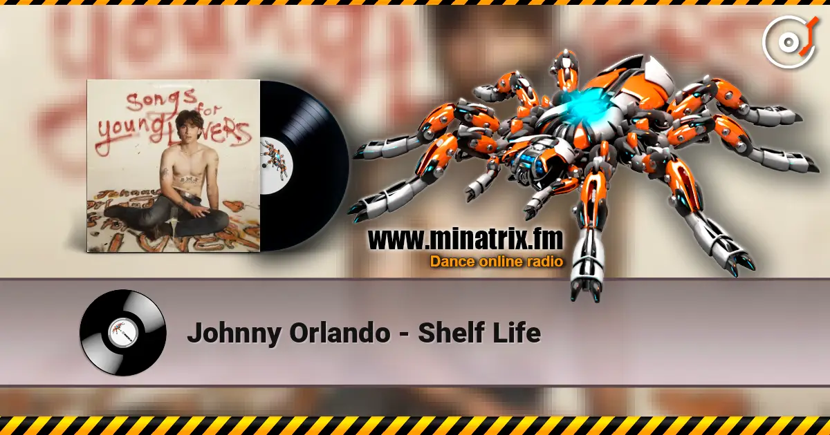 Johnny Orlando - Shelf Life слухати онлайн у високій якості | Minatrix.FM