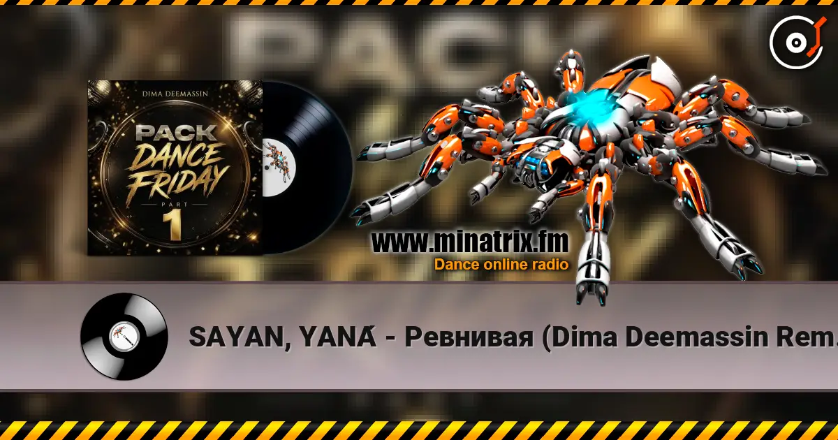 SAYAN, YANÁ - Ревнивая (Dima Deemassin Remix) слухати онлайн у високій якості | Minatrix.FM