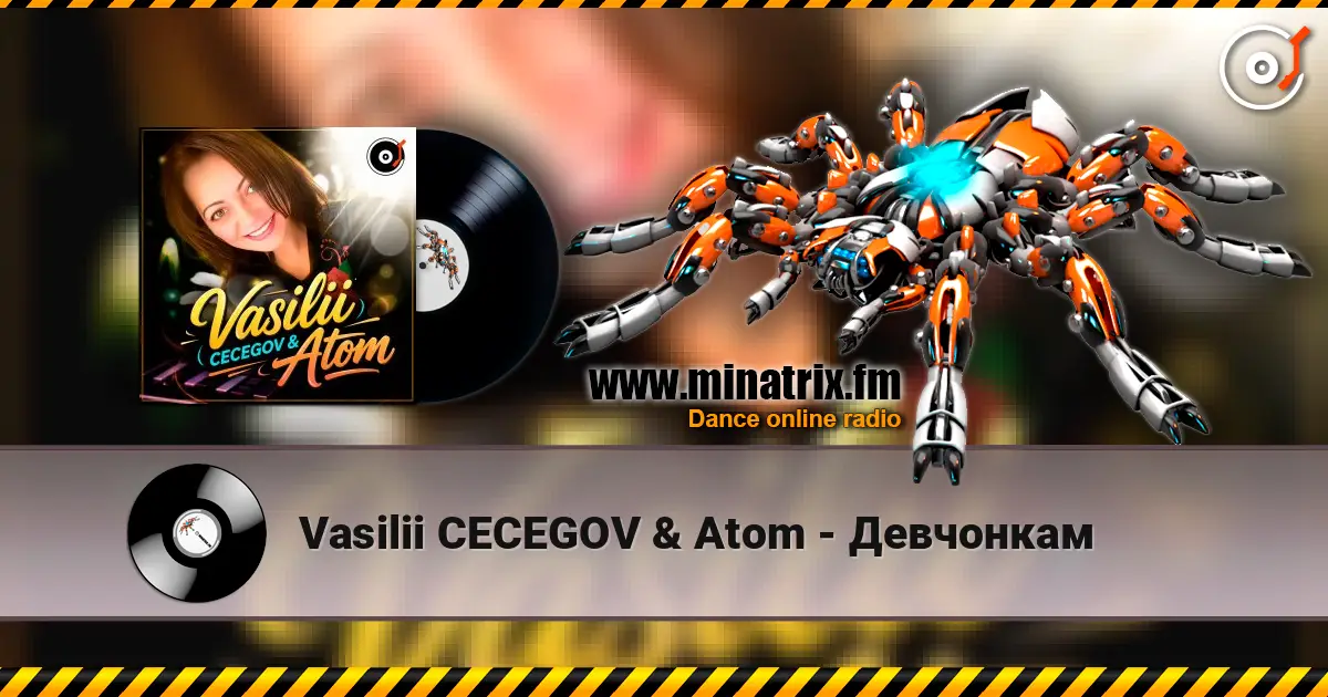 Vasilii CECEGOV & Atom - Девчонкам listen online in high quality | Minatrix.FM