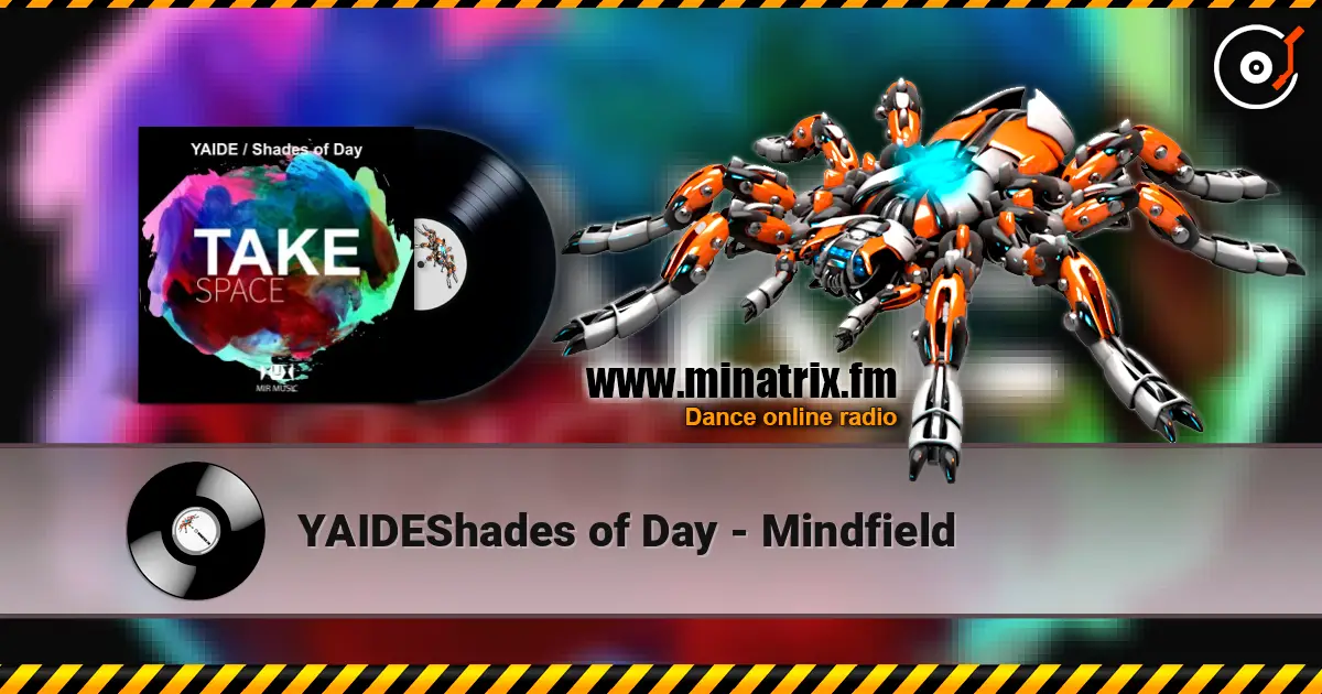 YAIDE﻿Shades of Day - Mindfield слухати онлайн у високій якості | Minatrix.FM