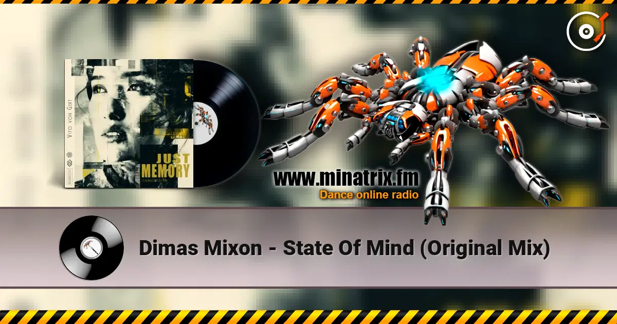 Dimas Mixon - State Of Mind (Original Mix) слухати онлайн у високій якості | Minatrix.FM