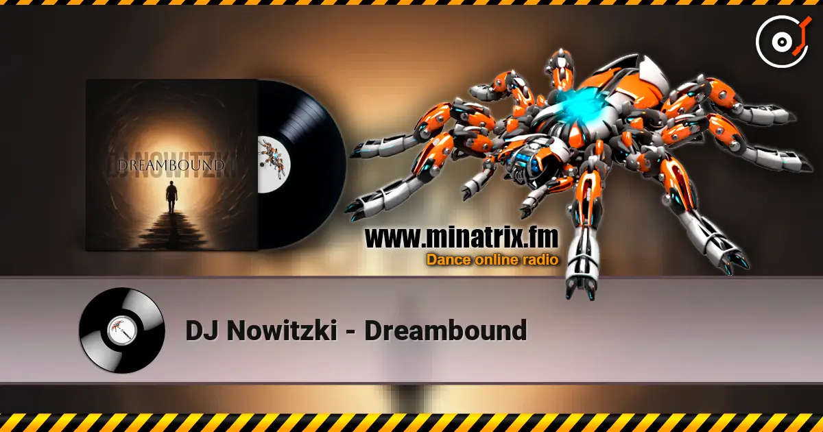 DJ Nowitzki - Dreambound слухати онлайн у високій якості | Minatrix.FM