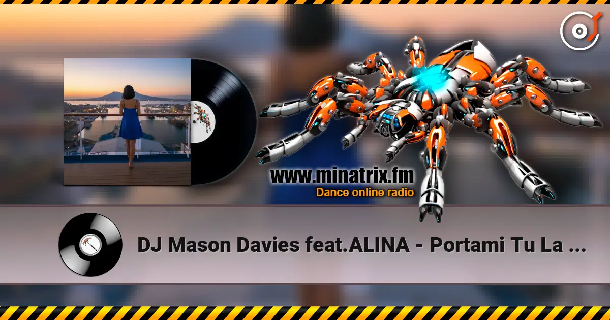 DJ Mason Davies feat.ALINA - Portami Tu La Pianta Che Conduce listen online in high quality | Minatrix.FM