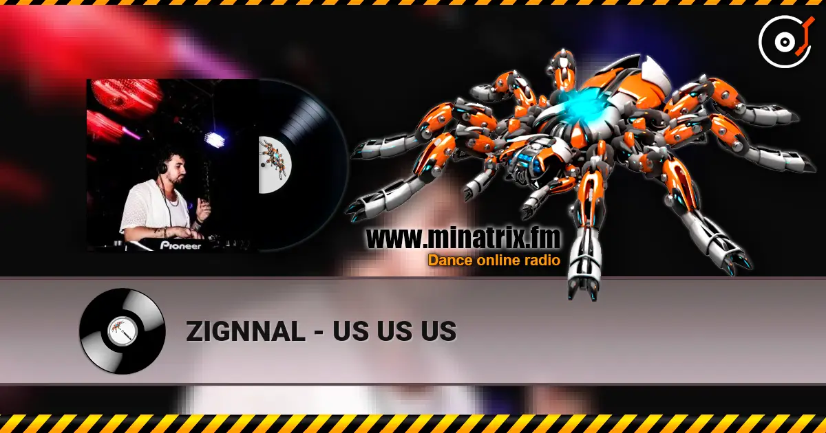 ZIGNNAL - US US US слухати онлайн у високій якості | Minatrix.FM
