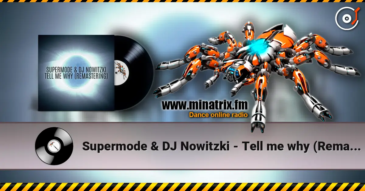 Supermode & DJ Nowitzki - Tell me why (Remastering) слухати онлайн у високій якості | Minatrix.FM