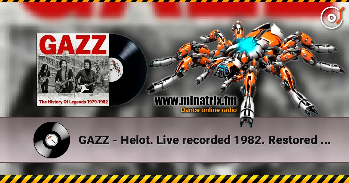 GAZZ - Helot. Live recorded 1982. Restored & remastered 2026 listen online in high quality | Minatrix.FM