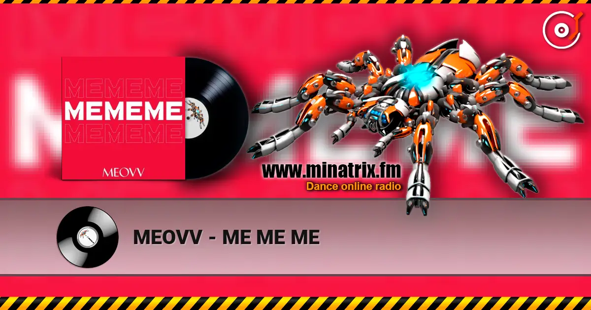 MEOVV - ME ME ME слухати онлайн у високій якості | Minatrix.FM