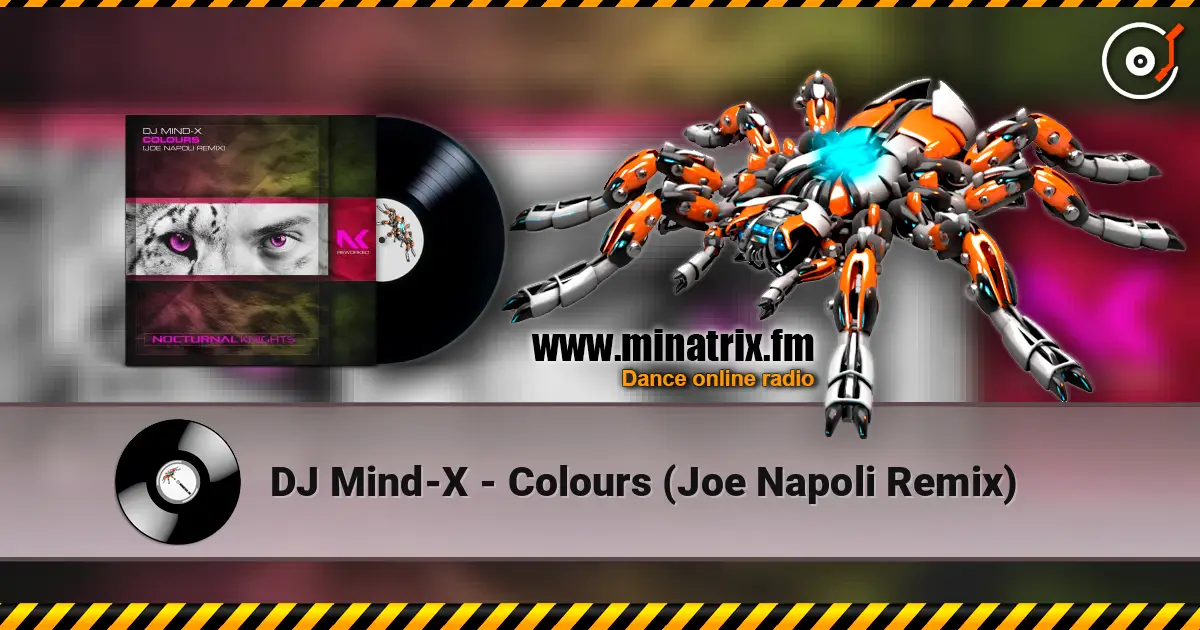 DJ Mind-X - Colours (Joe Napoli Remix) listen online in high quality | Minatrix.FM