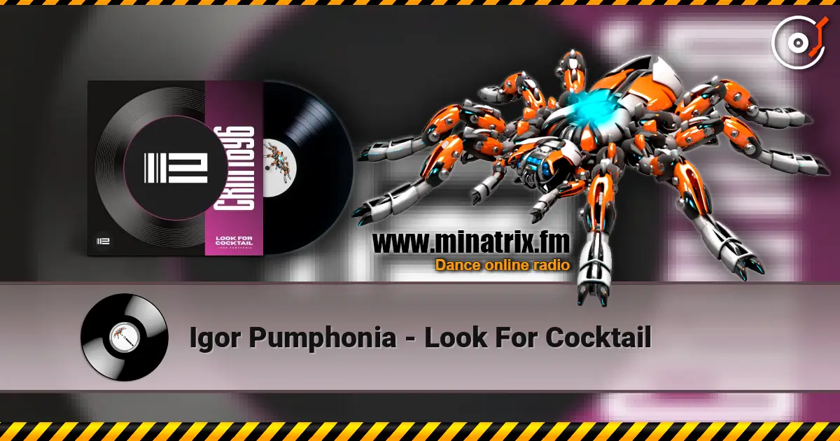 Igor Pumphonia - Look For Cocktail слухати онлайн у високій якості | Minatrix.FM