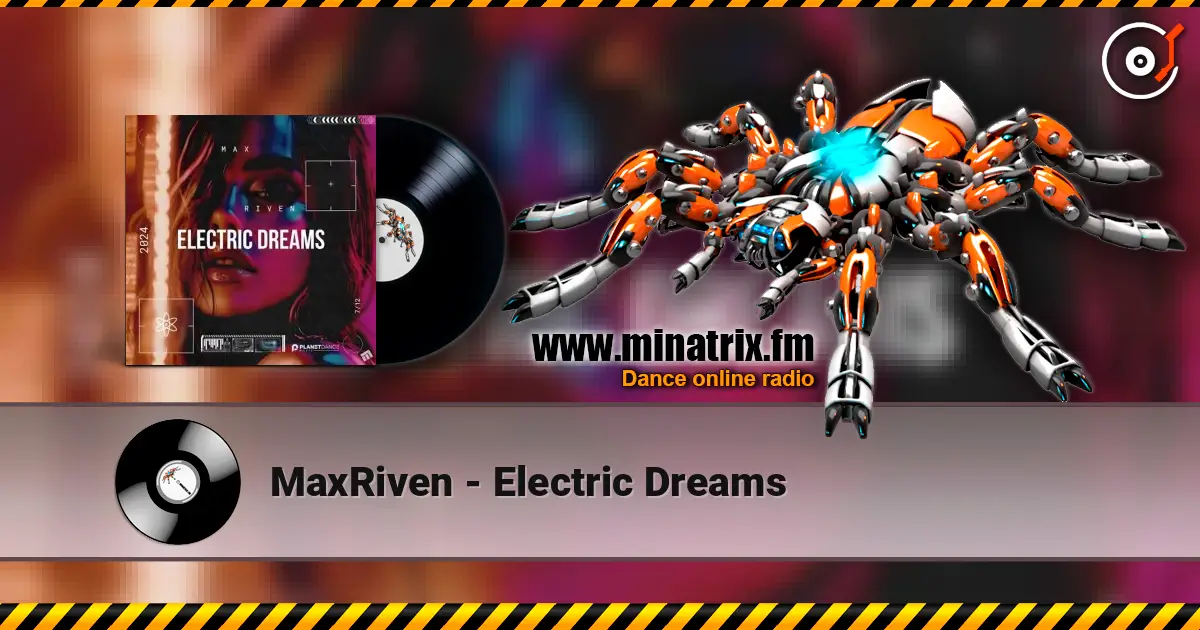 MaxRiven - Electric Dreams listen online in high quality | Minatrix.FM
