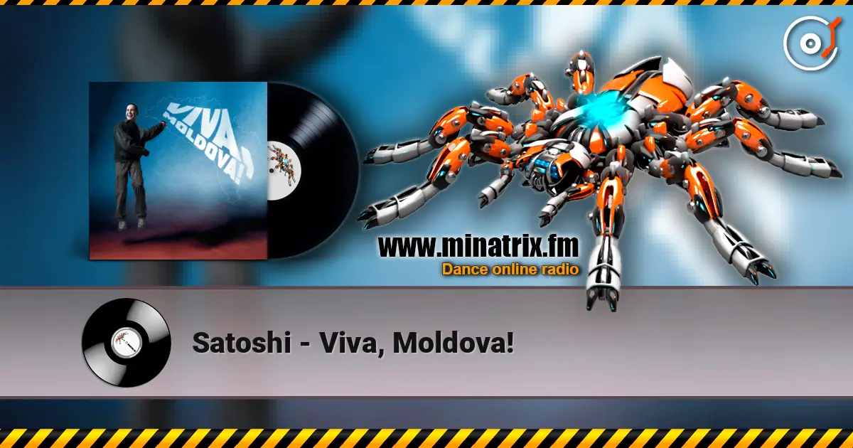 Satoshi - Viva, Moldova! listen online in high quality | Minatrix.FM