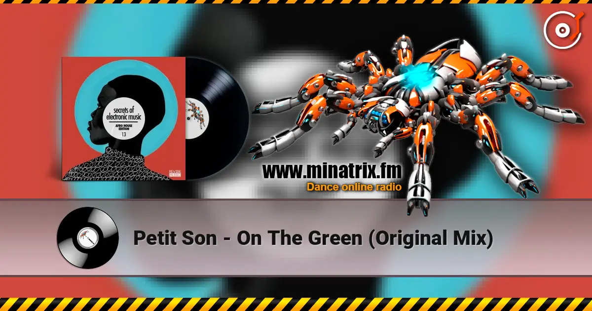 Petit Son - On The Green (Original Mix) слухати онлайн у високій якості | Minatrix.FM