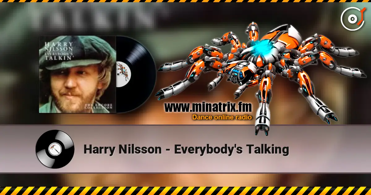 Harry Nilsson - Everybody's Talking слухати онлайн у високій якості | Minatrix.FM