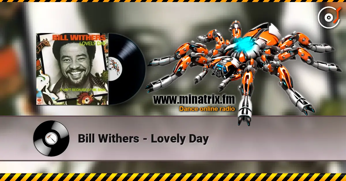 Bill Withers - Lovely Day listen online in high quality | Minatrix.FM
