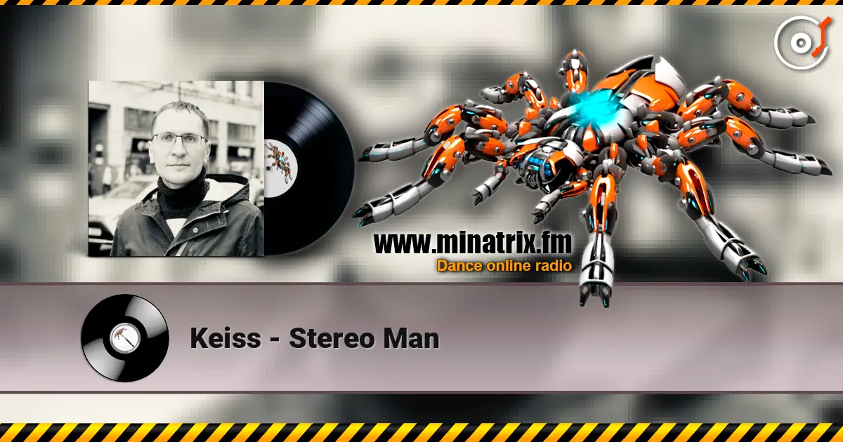 Keiss - Stereo Man слухати онлайн у високій якості | Minatrix.FM