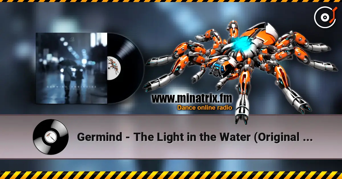 Germind - The Light in the Water (Original Mix) listen online in high quality | Minatrix.FM
