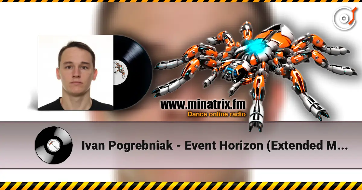 Ivan Pogrebniak - Event Horizon (Extended Mix) listen online in high quality | Minatrix.FM