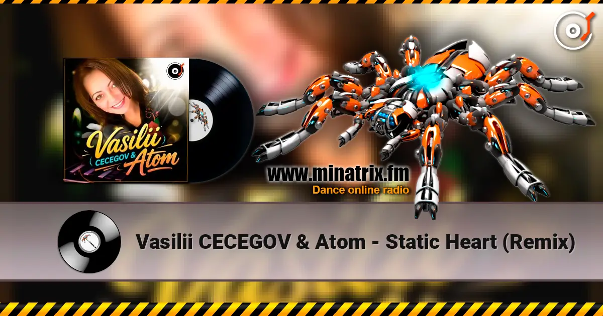 Vasilii CECEGOV & Atom - Static Heart (Remix) listen online in high quality | Minatrix.FM