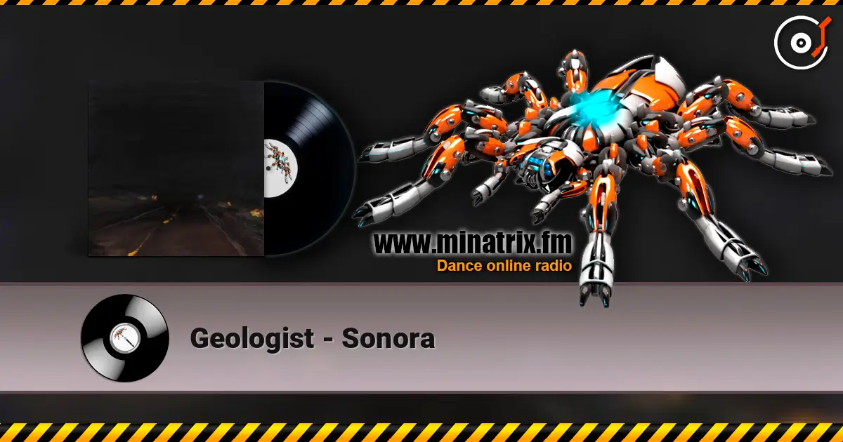 Geologist - Sonora listen online in high quality | Minatrix.FM