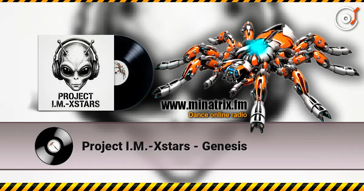 Project I.M.-Xstars - Genesis listen online in high quality | Minatrix.FM