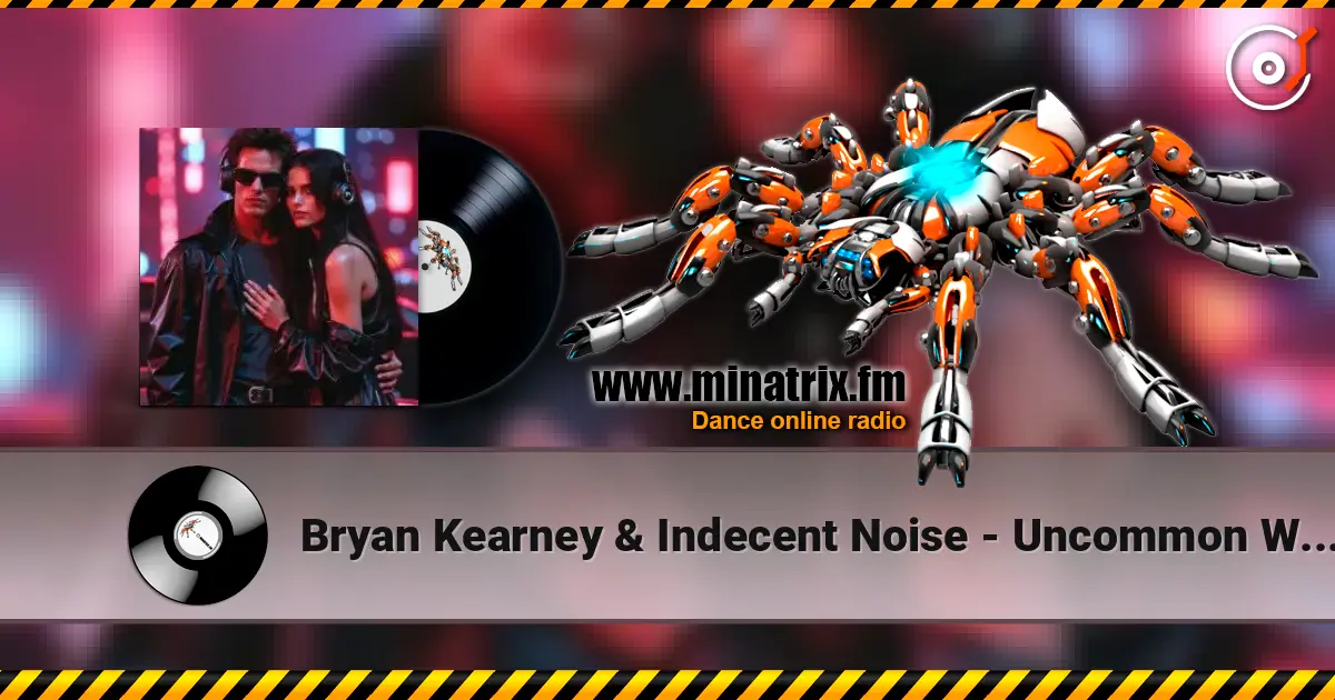 Bryan Kearney & Indecent Noise - Uncommon World (Lostly Remix) listen online in high quality | Minatrix.FM