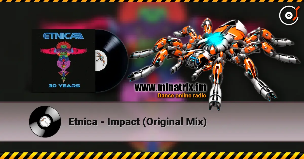 Etnica - Impact (Original Mix) listen online in high quality | Minatrix.FM