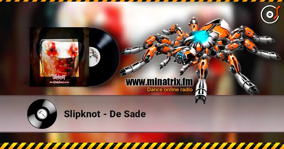 Slipknot - De Sade listen online in high quality | Minatrix.FM