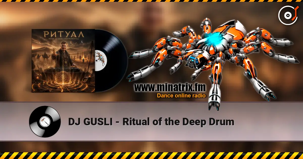 DJ GUSLI - Ritual of the Deep Drum listen online in high quality | Minatrix.FM