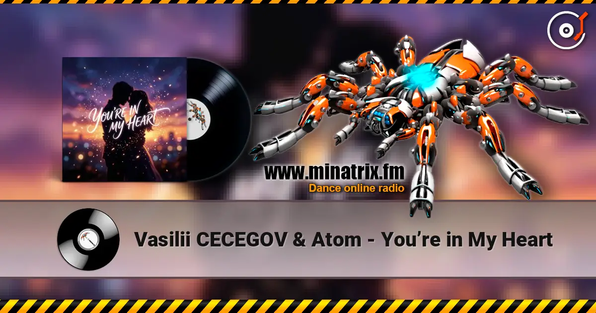 Vasilii CECEGOV & Atom - You’re in My Heart listen online in high quality | Minatrix.FM
