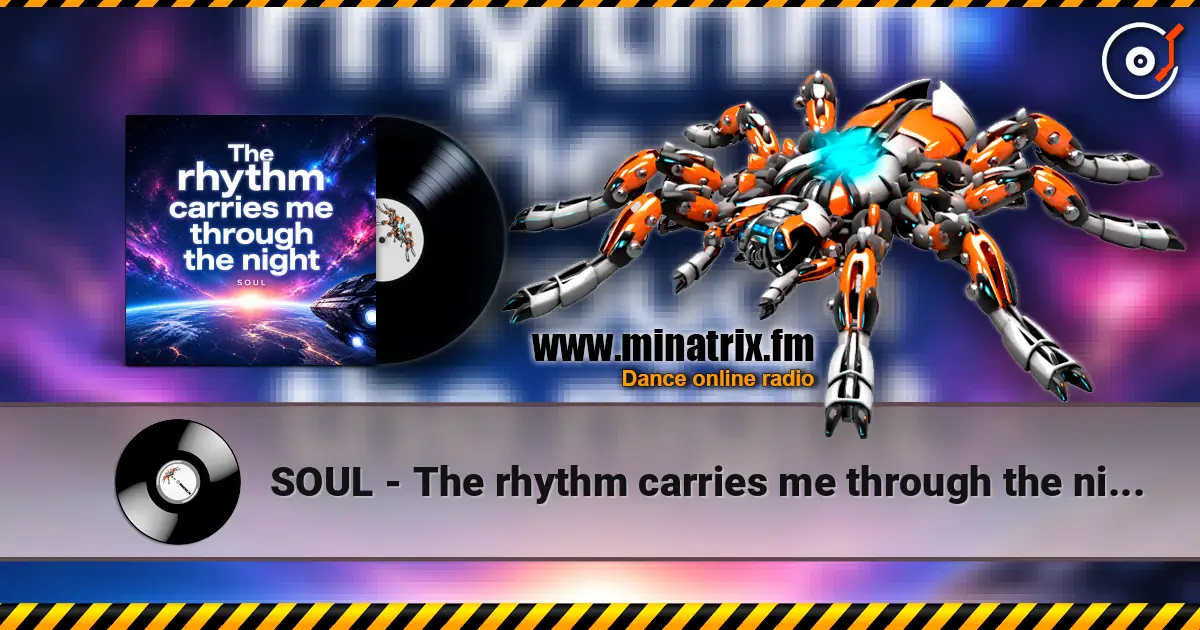 SOUL - The rhythm carries me through the night слухати онлайн у високій якості | Minatrix.FM