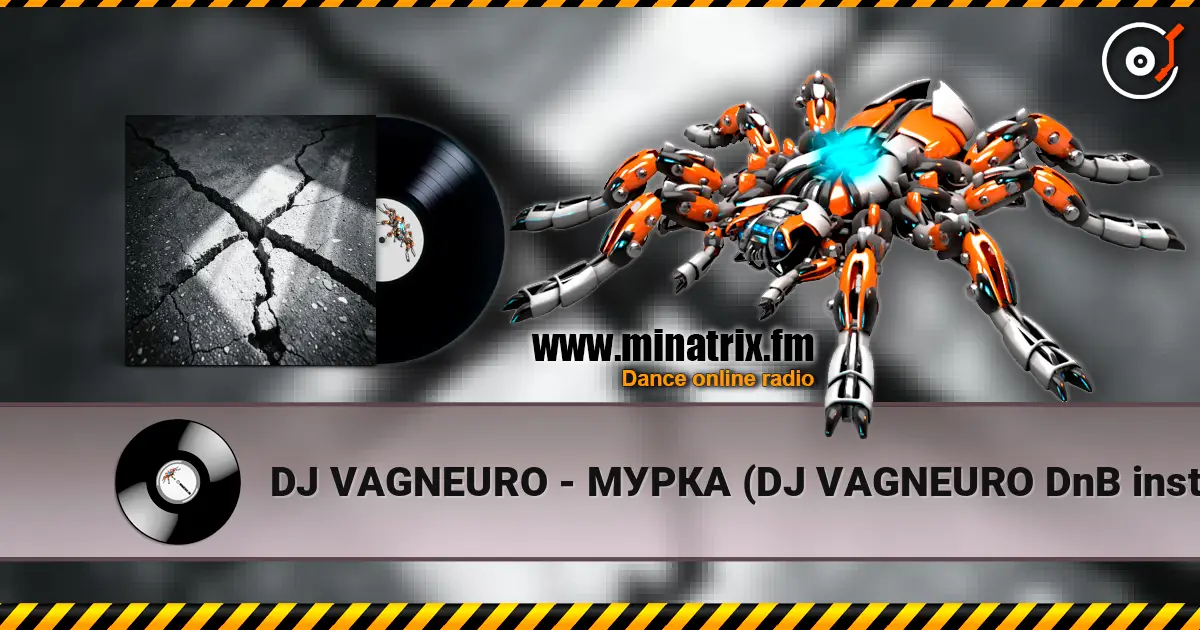 DJ VAGNEURO - МУРКА (DJ VAGNEURO DnB instrumental cover 2026) слухати онлайн у високій якості | Minatrix.FM