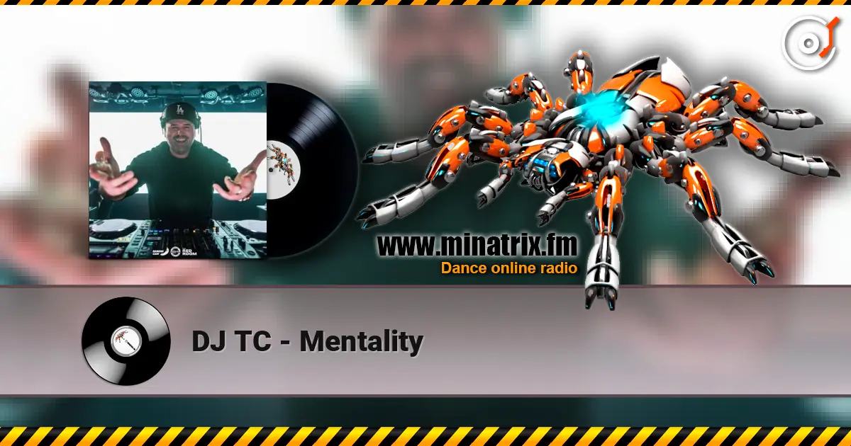DJ TC - Mentality listen online in high quality | Minatrix.FM